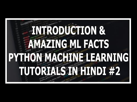 Hindi Why Learn Machine Learning Machine Learning Tutorials Using Python In Hindi