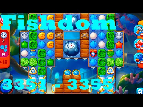 Fishdom Level 3351 - 3355 HD Walkthrough | 3 - match game | gameplay | android | ios | pc | app