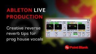 Using reverse reverb on your vocals - in Ableton Live