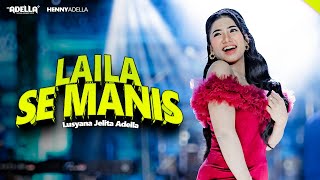 Download lagu LAILA SE SWEET - Lusyana Jelita Adella - OM ADELLA mp3