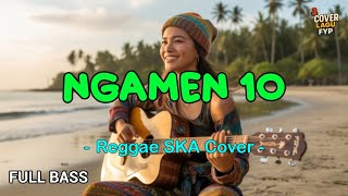 Download lagu (NGAMEN 10) - HATI KECIL KAUM JALANAN (Reggae Cover) || Full Bass mp3