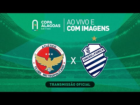 Atlético Metropolitano x CSA - COPA ALAGOAS SUB 17 - 1ª FASE