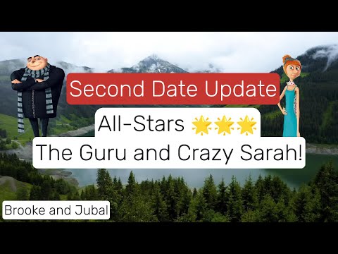 Brooke and Jubal Second Date Update - All Stars - The Guru and Crazy Sarah