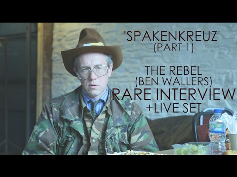 'Spakenkreuz': The Rebel (Ben Wallers) Interview+Live Set- Part 1