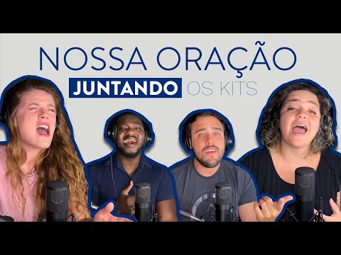 Nossa Oração | Juntando os Kits | Vocal Livre