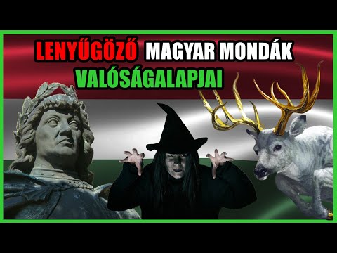 RÉGI MAGYAR MONDÁK és LEGENDÁK VALÓSÁGALAPJAI - A Csodaszarvas, Mátyás király, és egyéb történetek