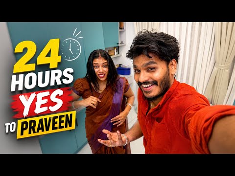 24 HOURS SAY YES TO PRAVEEN 😅