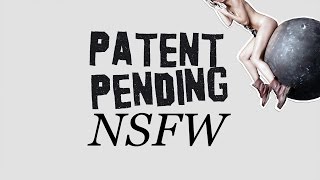 Patent Pending - NSFW (.)(.) (Animated Video)