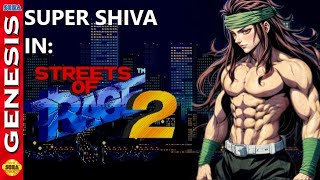Super Shiva patch - Hack of Streets of Rage 2 [Sega Genesis]