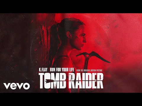 K.Flay - Run For Your Life (Official Audio From "Tomb Raider")