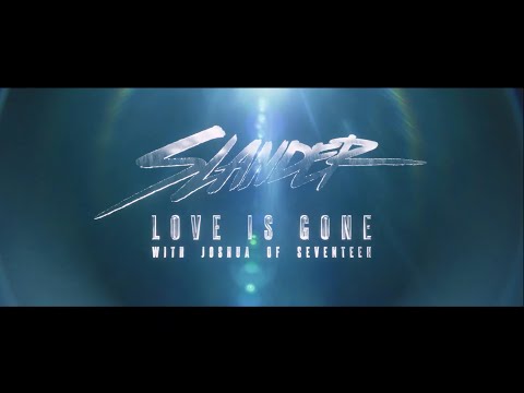 SLANDER, SEVENTEEN, JOSHUA - Love Is Gone (with JOSHUA of SEVENTEEN)