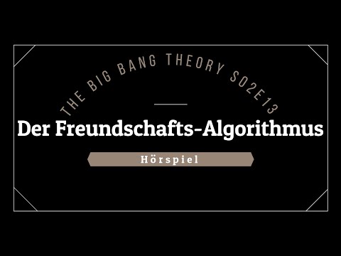 The Big Bang Theory Hörspiel - S02E13 Der Freundschafts-Algorithmus | Blackscreen, Einschlafen