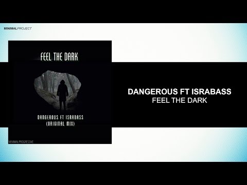 Dangerous ft IsraBass - Feel The Dark (Original Mix) [Free Download]