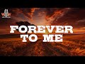 Cole Swindell Forever To Me Lyrics