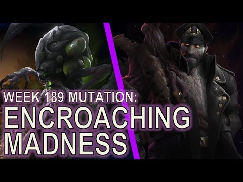 Starcraft II: Encroaching Madness [Strongest Commander in the Game]