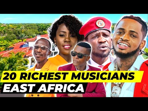 Top 20 Richest Musicians in East Africa 2023 - 2024