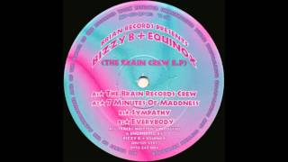 Bizzy B + Equinox - The Brain Records Crew (1993)