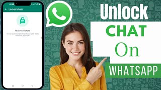 How To Unlock WhatsApp Chat Lock (Quick And Easy)