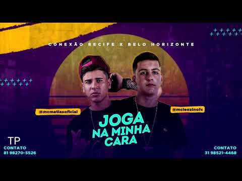 MC MATIAS E MC LEOZIN  - JOGA NA MINHA CARA