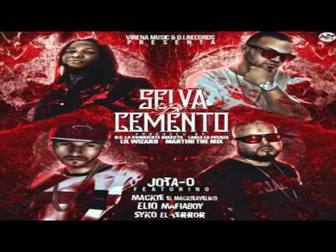 Jota O Ft  Mackieaveliko Syko El Terror Y Elio Mafiaboy - Selva De Cemento