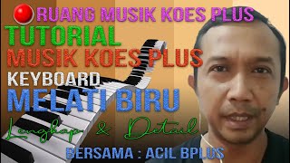 Download lagu 💯TUTORIAL MUSIK KOES PLUS MELATI BIRU Bersama ACIL BPLUS mp3
