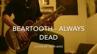 Beartooth - Always Dead (Guitar Cover)