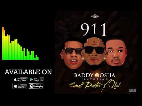 Baddy Oosha ft small Doctor & Qdot - 911