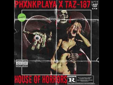 PHXNKPLAYA x TAZ-187 - House Of Horrors (Phonk Remake)