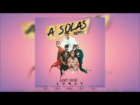 Lunay Ft Lyanno, Anuel AA, Brytiago & Alex Rose - A Solas (Remix) (Vídeo Letras) | Reggaeton 2018