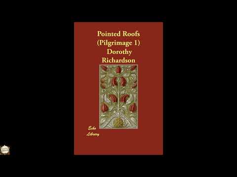 Pointed Roofs (Pilgrimage 1) by Dorothy Richardson — free full audiobook