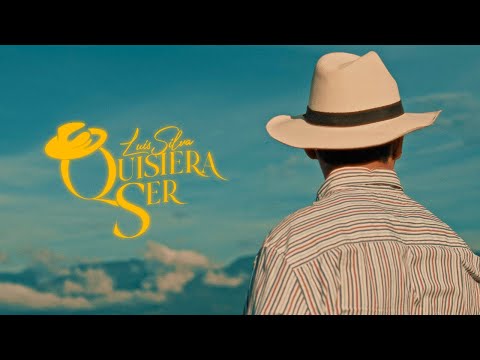 Luis Silva l Quisiera Ser (Video Oficial)