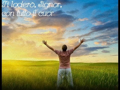 “Ti loderò, Signor”♫ CANTICI EVANGELICI - Canti cristiani 13-9-2015 ♫ Chiesa Cristiana