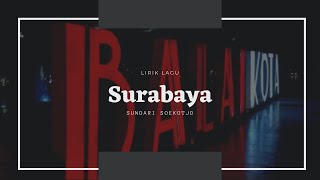 Download lagu Lirik lagu Surabaya oh Surabaya~Sundari Soekotjo mp3