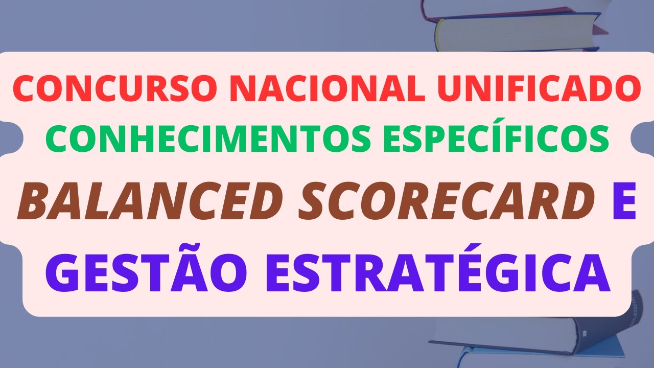 BALANCED SCORECARD E GESTÃO ESTRATÉGICA | GESTÃO E GOVERNANÇA PÚBLICAS | CNU