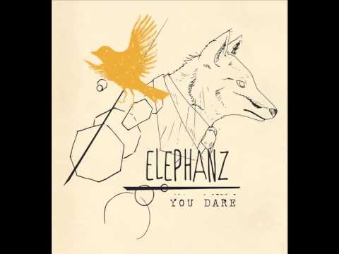 ELEPHANZ - You Dare (Audio)