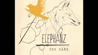 ELEPHANZ - You Dare (Audio)