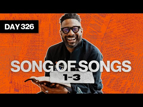 Day 326: Song Of Songs 1-3 | Bible Reading Plan | Bible Study with Commentary by Dr. Manny Arango
