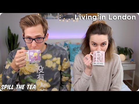 Living in London | Spill the Tea| Evan Edinger & Lucy Moon