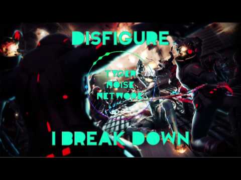 Disfigure - I Break Down