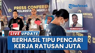 2 Wanita Tipu 10 Pencari Kerja di Tangerang, Raup Rp 229 Juta, Polisi Ungkap Peran Para Tersangka