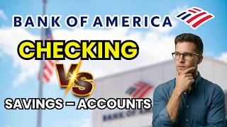 Bank of America Checking vs Savings Account || Key Differences Explained 2026