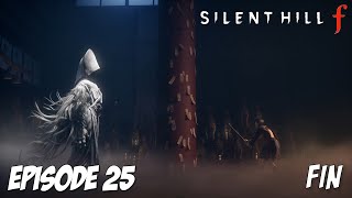 SILENT HILL f : LE COMBAT INTERIEUR | Episode 25 | FIN