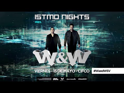 Istmo Nights Pres. W&W - 15 de Mayo 2015 [Official WEB Spot]