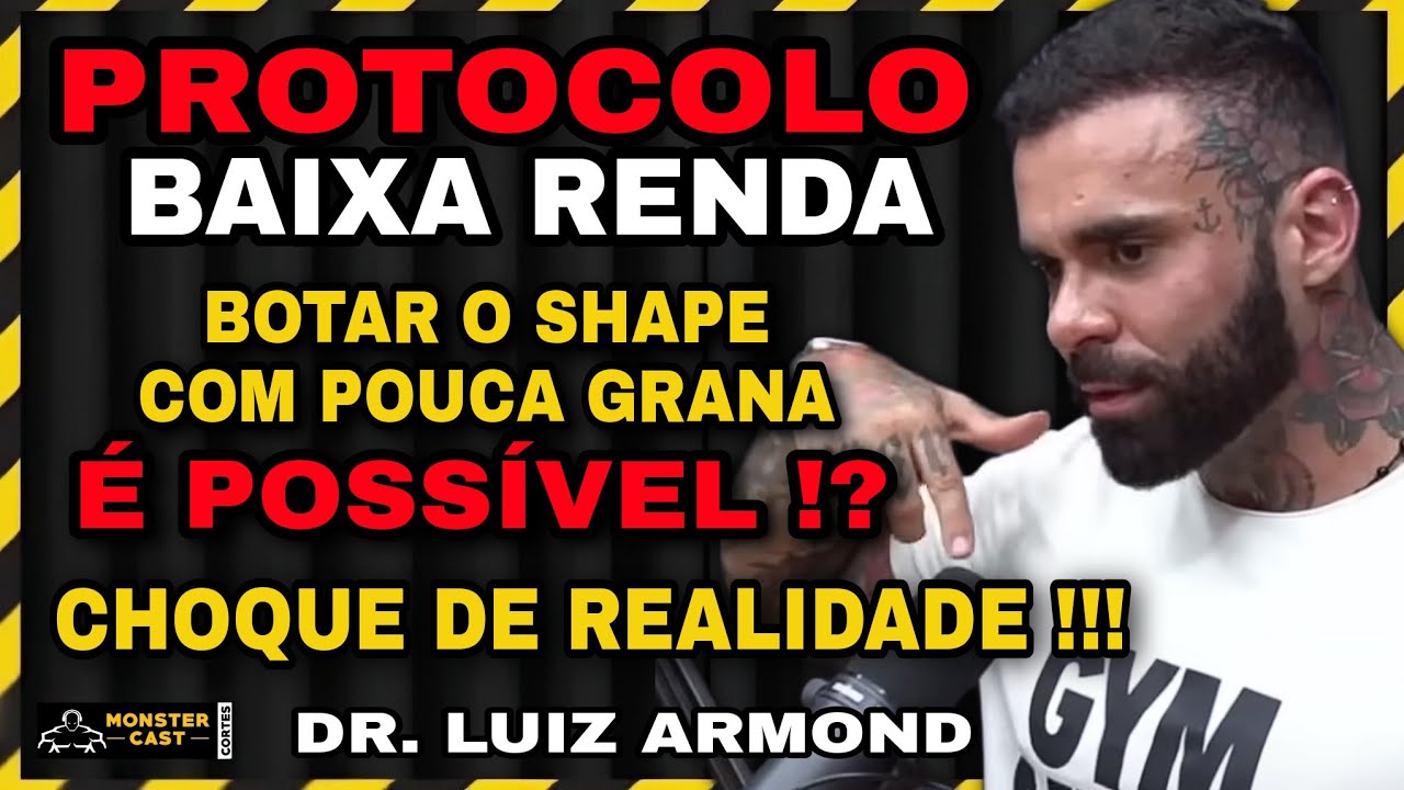 "PROTOCOLO DE BAIXO CUSTO" O QUE FAZER COM POUCA GRANA !? | DR. LUIZ ARMOND