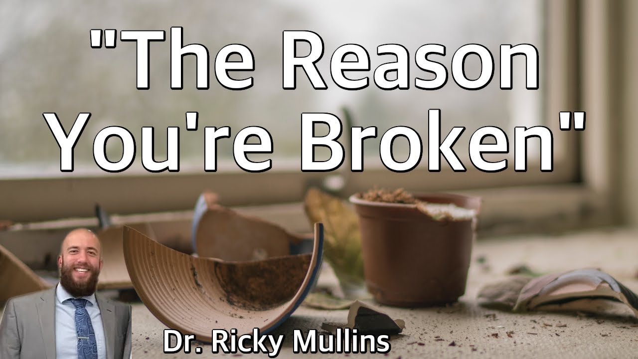 The Reason You're Broken
