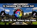 Dj Sepanjang Hari Makan Hati Dj Minang Viral Tik Tok Terbaru Breakbeat 2023