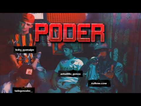 GONZA ASTUDILLO ❌ KOKY ❌ RULLOW - PODER (prod. @tadegonzalez)