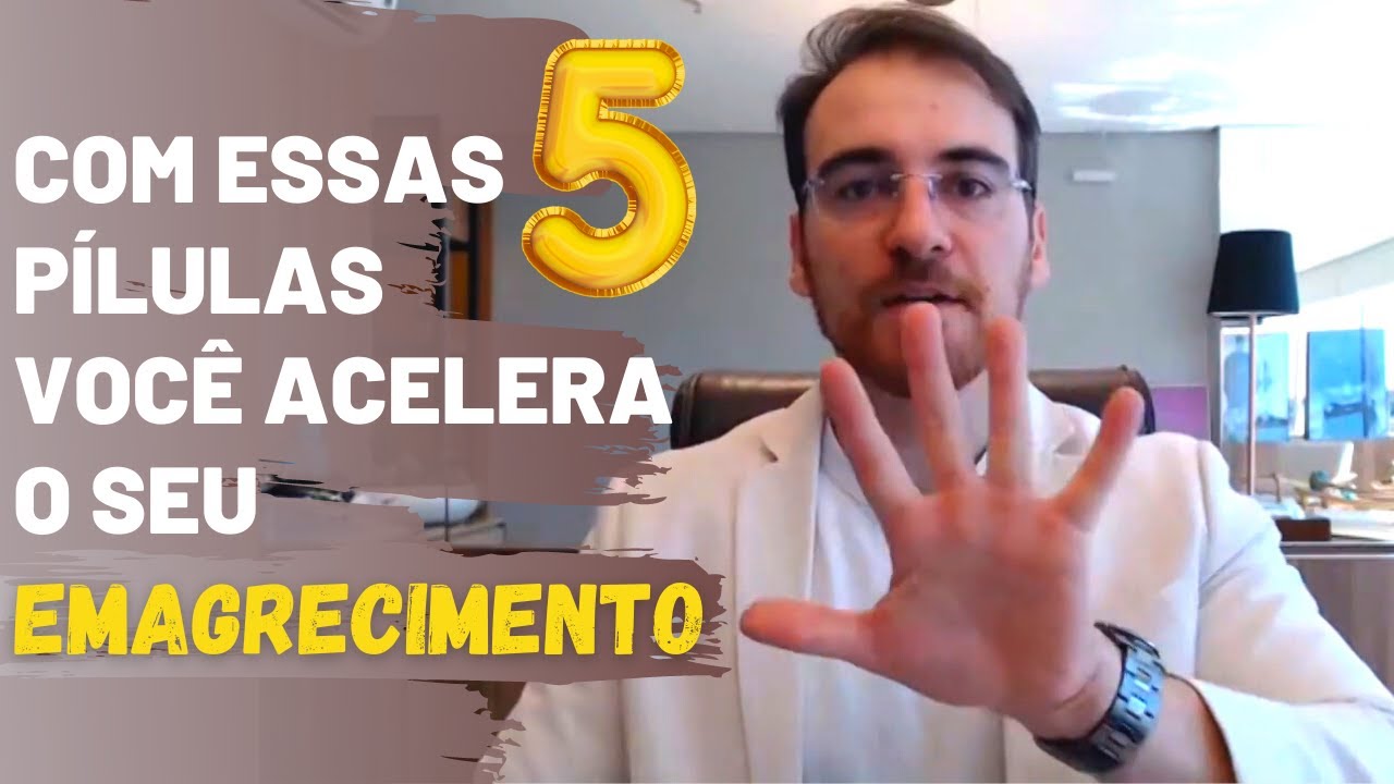 Com essas 5 pílulas você acelera o seu emagrecimento