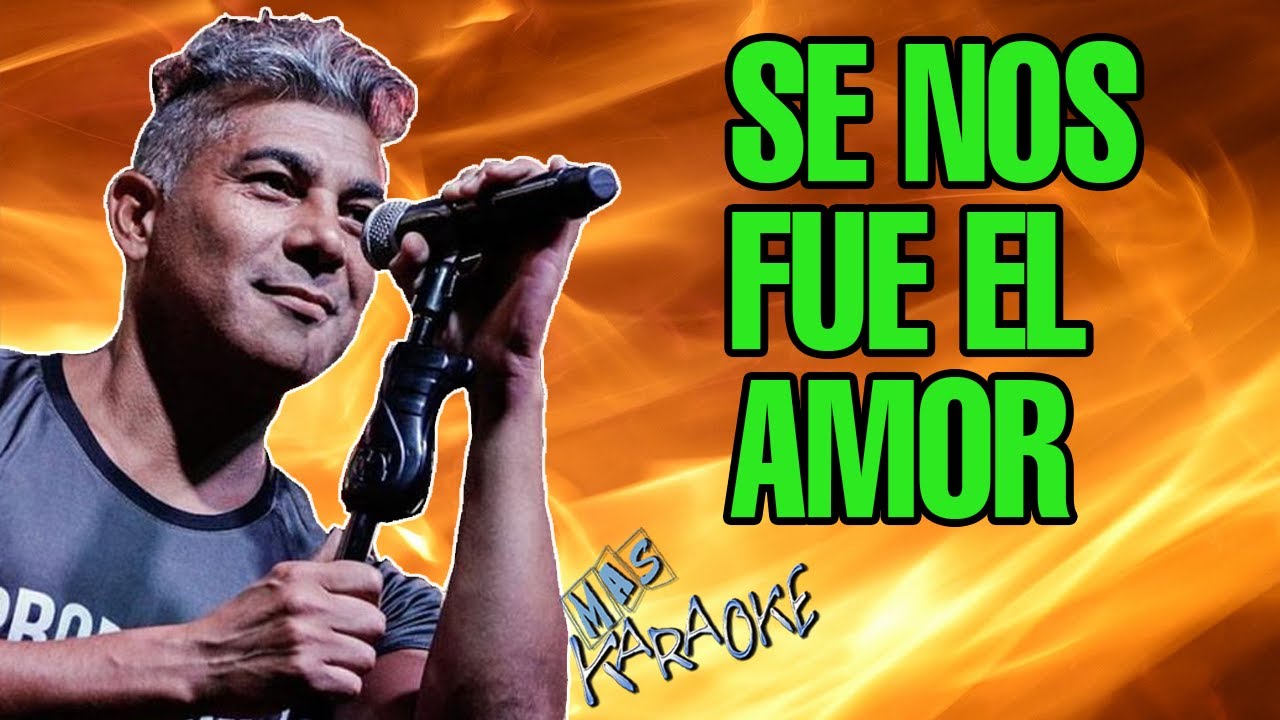 Se Nos Fue El Amor