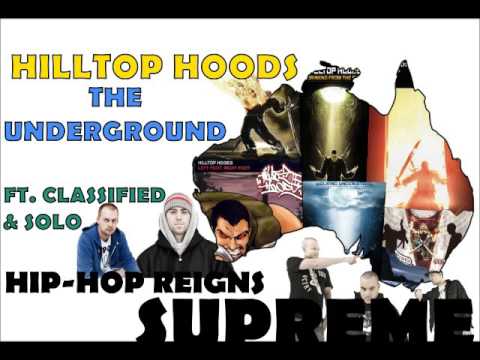 Hilltop Hoods - The Underground ft. Classified & Solo